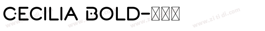 Cecilia Bold字体转换